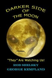 book Darker side of the moon : "they" are watching us!