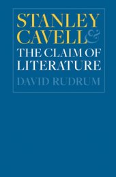 book Stanley Cavell and the Claim of Literature