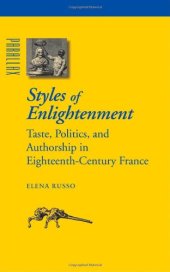 book Styles of Enlightenment : taste, politics and authorship in eighteenth-century France