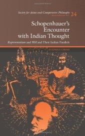 book Schopenhauer's encounter with Indian thought : representation and will and their Indian parallels