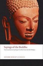 book Sayings of the Buddha : new translations from the Pali Nikayas