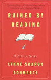 book Ruined by reading : a life in books