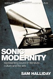 book Sonic modernity : representing sound in literature, culture and the arts