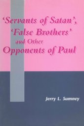 book Servants of Satan', 'False Brothers' and Other Opponents of Paul