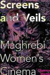 book Screens and veils : Maghrebi women's cinema