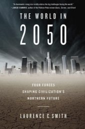 book The World in 2050: Four Forces Shaping Civilization's Northern Future