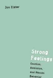 book Strong Feelings: Emotion, Addiction, and Human Behavior