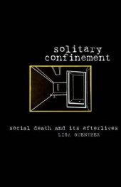 book Solitary confinement : social death and its afterlives