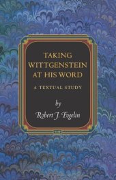 book Taking Wittgenstein at His Word: A Textual Study: A Textual Study