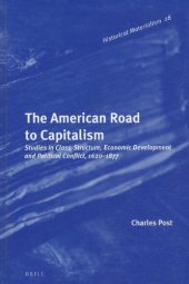 book The American road to capitalism : studies in class-structure, economic development, and political conflict, 1620-1877