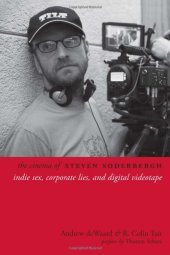 book The cinema of Steven Soderbergh : indie sex, corporate lies, and digital videotape