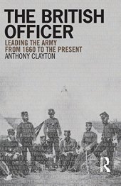 book The British Officer: Leading the Army from 1660 to the present