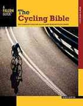 book The cycling bible : the complete guide for all cyclists from novice to expert