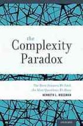 book The complexity paradox : the more answers we find, the more questions we have