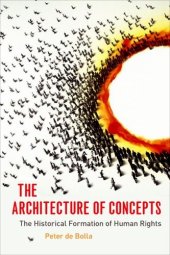 book The architecture of concepts : the historical formation of human rights