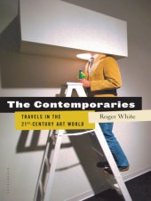 book The contemporaries. Travels in the 21st-century art world