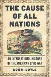 book The cause of all nations : an international history of the American Civil War