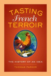 book Tasting French terroir : the history of an idea