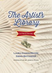 book The artist's library : a field guide from the Library as Incubator Project