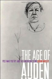 book The Age of Auden : Postwar Poetry and the American Scene