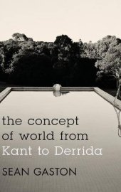 book The concept of world from Kant to Derrida
