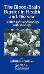 book The blood-brain barrier in health and disease. Volume Two, Pathophysiology and pathology