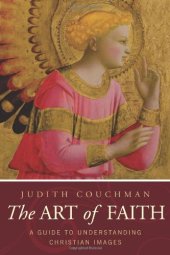 book The art of faith : a guide to understanding Christian images