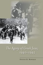 book The agony of Greek Jews, 1940-1945