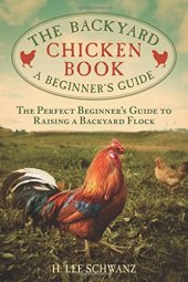 book The backyard chicken book : a beginner's guide