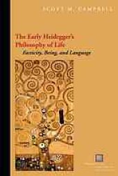 book The Early Heidegger's Philosophy of Life Facticity, Being, and Language: Facticity, Being, and Language