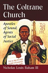 book The Coltrane Church : apostles of sound, agents of social justice