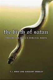 book The birth of Satan : tracing the devil's biblical roots