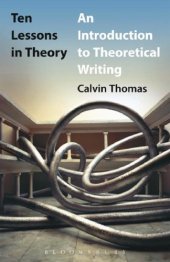 book Ten Lessons in Theory: An Introduction to Theoretical Writing