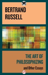 book The art of philosophizing : and other essays