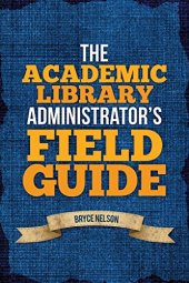 book The academic library administrator's field guide