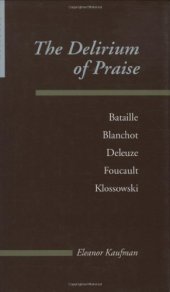 book The Delirium of Praise: Bataille, Blanchot, Deleuze, Foucault, Klossowski