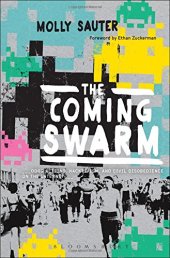 book The coming swarm : DDoS actions, hacktivism, and civil disobedience on the Internet