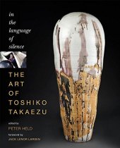 book The art of Toshiko Takaezu : in the language of silence