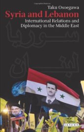 book Syria and Lebanon : International Relations and Diplomacy in the Middle East