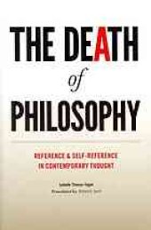 book The death of philosophy : reference and self-reference in contemporary thought