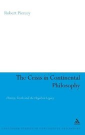 book The crisis in continental philosophy : history, truth and the Hegelian legacy