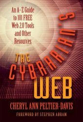 book The Cybrarian's Web: An A-Z Guide to 101 Free Web 2.0 Tools and Other Resources