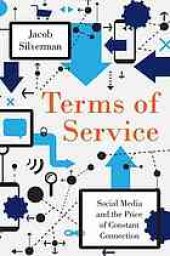 book Terms of service : social media and the price of constant connection