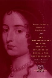 book The correspondence between Princess Elisabeth of Bohemia and René Descartes