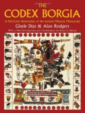 book The Codex Borgia : a full-color restoration of the ancient Mexican manuscript