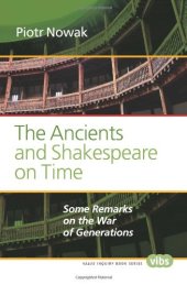 book The Ancients and Shakespeare on Time : Some Remarks on the War of Generations