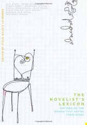 book The novelists's lexicon : writers on the words that define their work