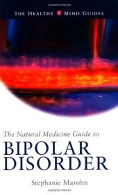 book The Natural Medicine Guide to Bipolar Disorder: New Revised Edition