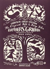 book The Original Folk and Fairy Tales of the Brothers Grimm : the complete first edition