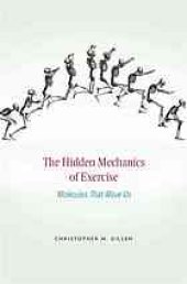 book The hidden mechanics of exercise : molecules that move us